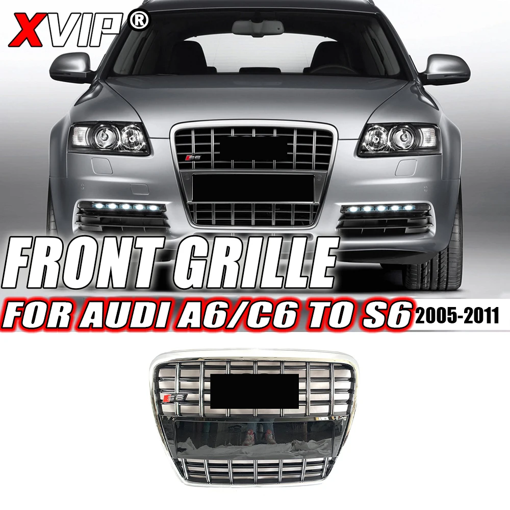 

XVIP Chrome Frame+Black Front Bumper Grille S Style Trim Grill For Audi A6 S6 C6 2005-2011 To S6 Style High Quality Upper Grille