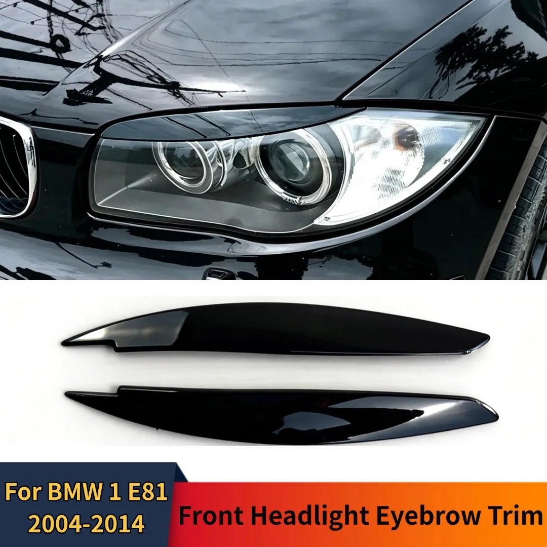 Frontscheinwerfer-Augenbrauen-Augenlidverkleidung für BMW 1er E81 E82 E87 E88 2004–2014, Außenteil, Karosserie-Set, Tuning, glänzendes Schwarz