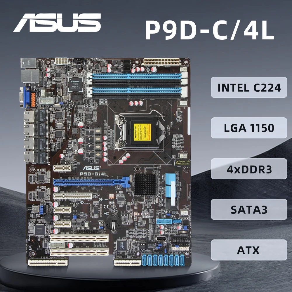 

ASUS P9D-C/4L uses Intel C224 chipset Socket 1150 4×DDR3 32GB 4×SATA III 2×SATA II 4×RJ45 onboard Intel I210AT ATX.