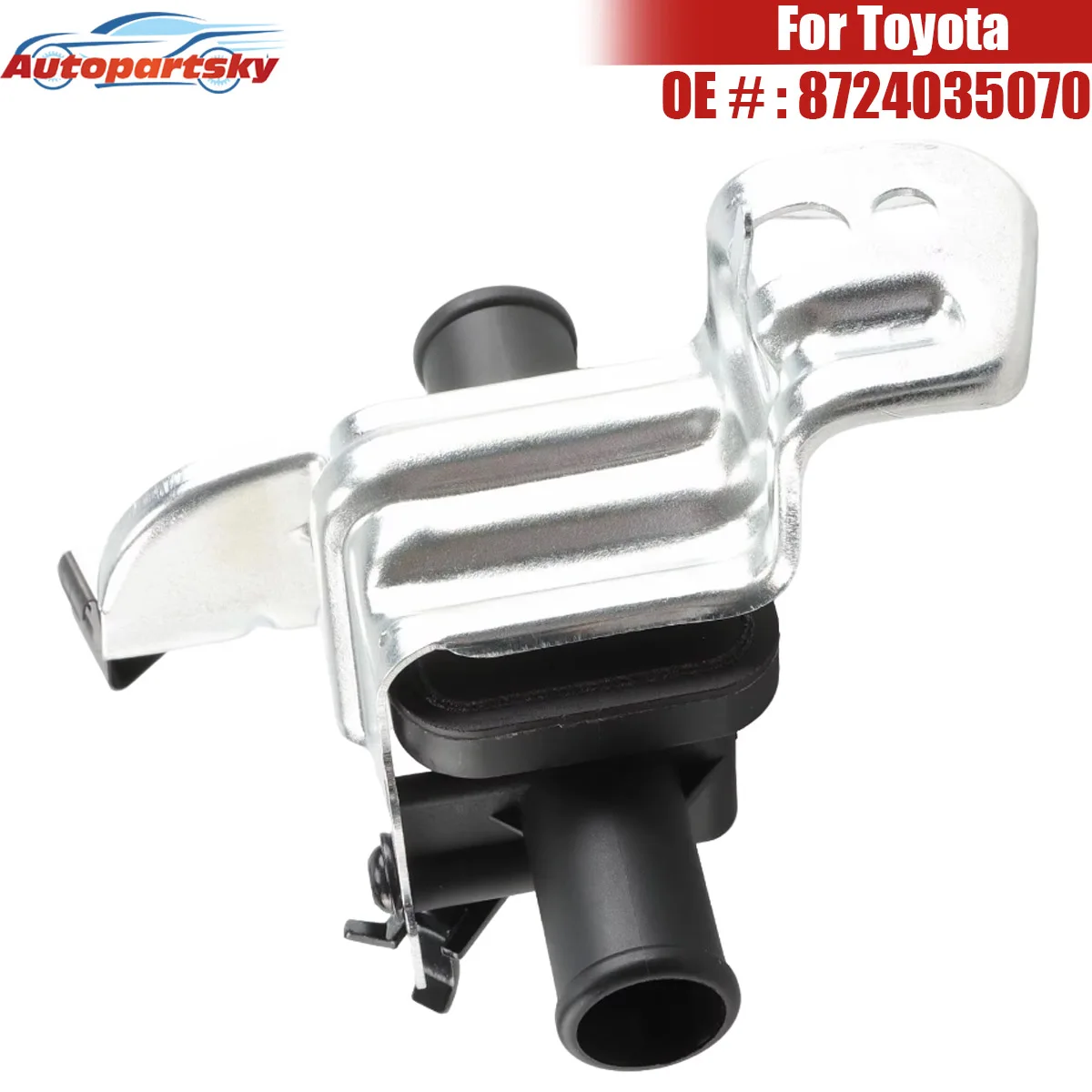 

Automotive Parts Heater Water Control Valve 8724035070 For Toyota 4Runner 2.4L 3.7L 1998 1999 2000 2001 2002