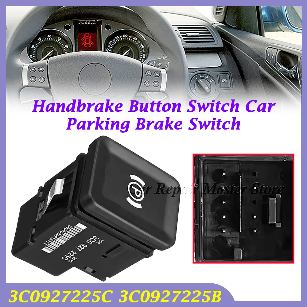 

For Passat B6 For VW Passat B6 R36 C6 Cc 3C0927225C 3C0927225B Handbrake Button Switch Car Parking Brake Switch
