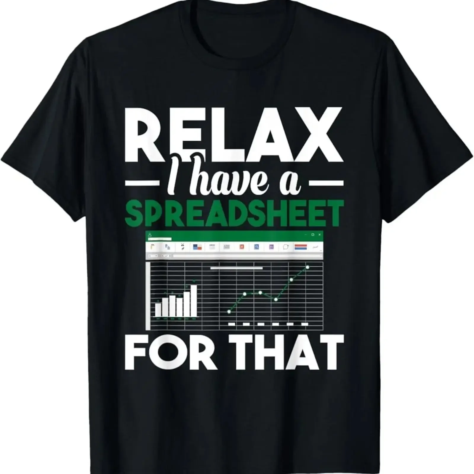 NUEVA LIMITADA Relax I Have a Spreadsheet for That Camiseta Contador Contable vintage Washed designer clothes Versatile fashion
