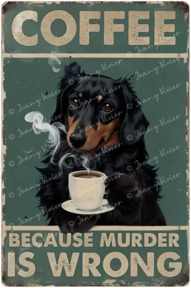 Zomyto Retro Dog Coffee Metal Sign Vintage Kitchen Signs Wall Decor Because Murder is Wrong Funny Tin Signs Bar Decorations sign