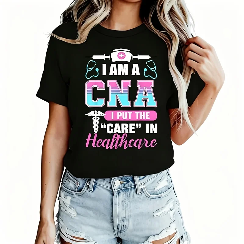 I Am a Cna I Put the'Care' in Healthcare Women's T-Shirt 100% Cotton Funny Graphic Short Sleeve Tee Novelty Shirt Casual Crew Neck Top S-5Xl