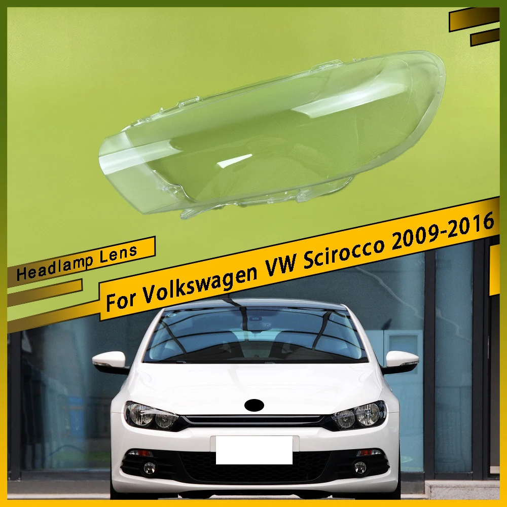 

For Volkswagen VW Scirocco 2009 - 2016 Headlamp Light Case Transparent Lampshade Lamp Shell Headlight Lens Glass Cover