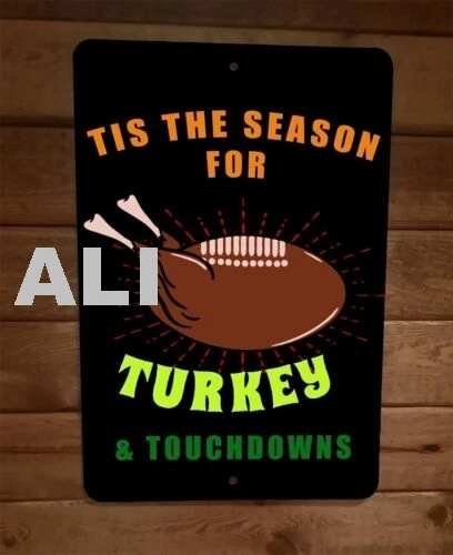 Tis the Season for Turkey and Touchdowns Thanksgiving Football 8x12 Wall Sign sign
