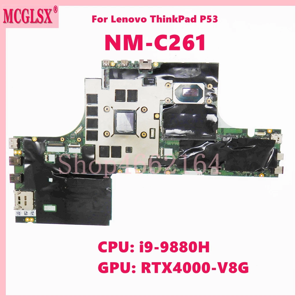NM-C261 with I9-9880H CPU RTX4000-V8G GPU Notebook Mainboard For Lenovo ThinkPad P53 Laptop Motherboard 100% Tested OK