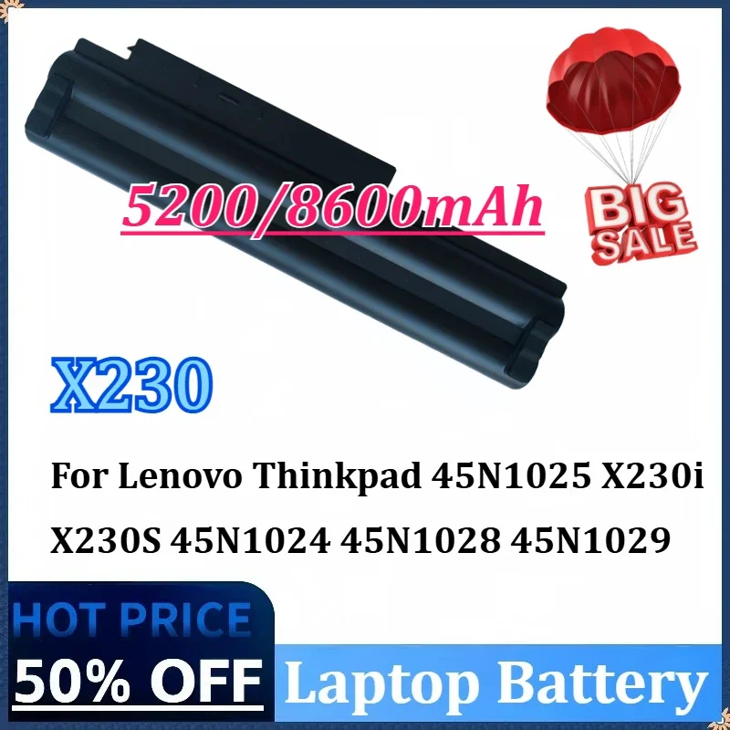 New 11.1V 5200-8600mAh X230 Laptop Battery for Lenovo Thinkpad 45N1025 X230i X230S 45N1024 45N1028 45N1029 45N1020 45N1021
