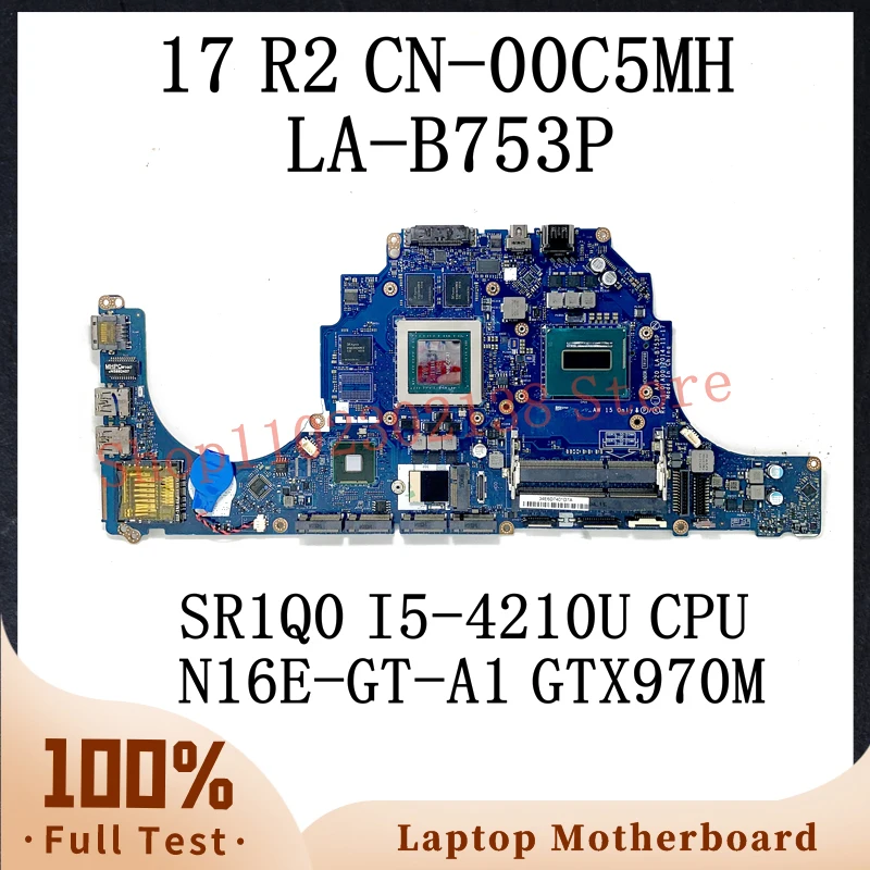 Imagem -01 - Placa-mãe do Portátil para 17 r2 00c5mh 0c5mh Cn00c5mh Aap20 La-b753p Sr1q0 I54210u Cpu N16e-gt-a1 Gtx970m 100 Completo Testado ok
