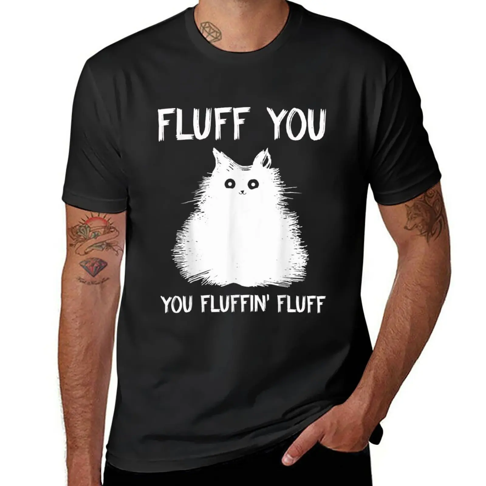 Fluff You You Fluffin Fluff Shirt Funny Cat Kitten T-Shirt cute tops Short sleeve tee plain mens clothing