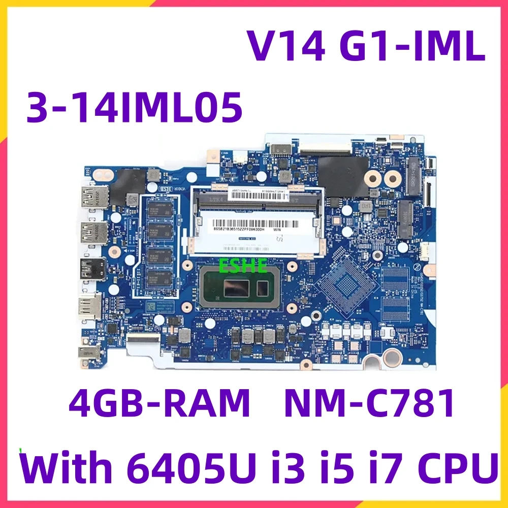 

For Lenovo IdeaPad V14 G1-IML 3-14IML05 Laptop Motherboard 14" With 6405U i3 i5 i7 CPU 4GB RAM NM-C781 5B20S44170 5B21B48866