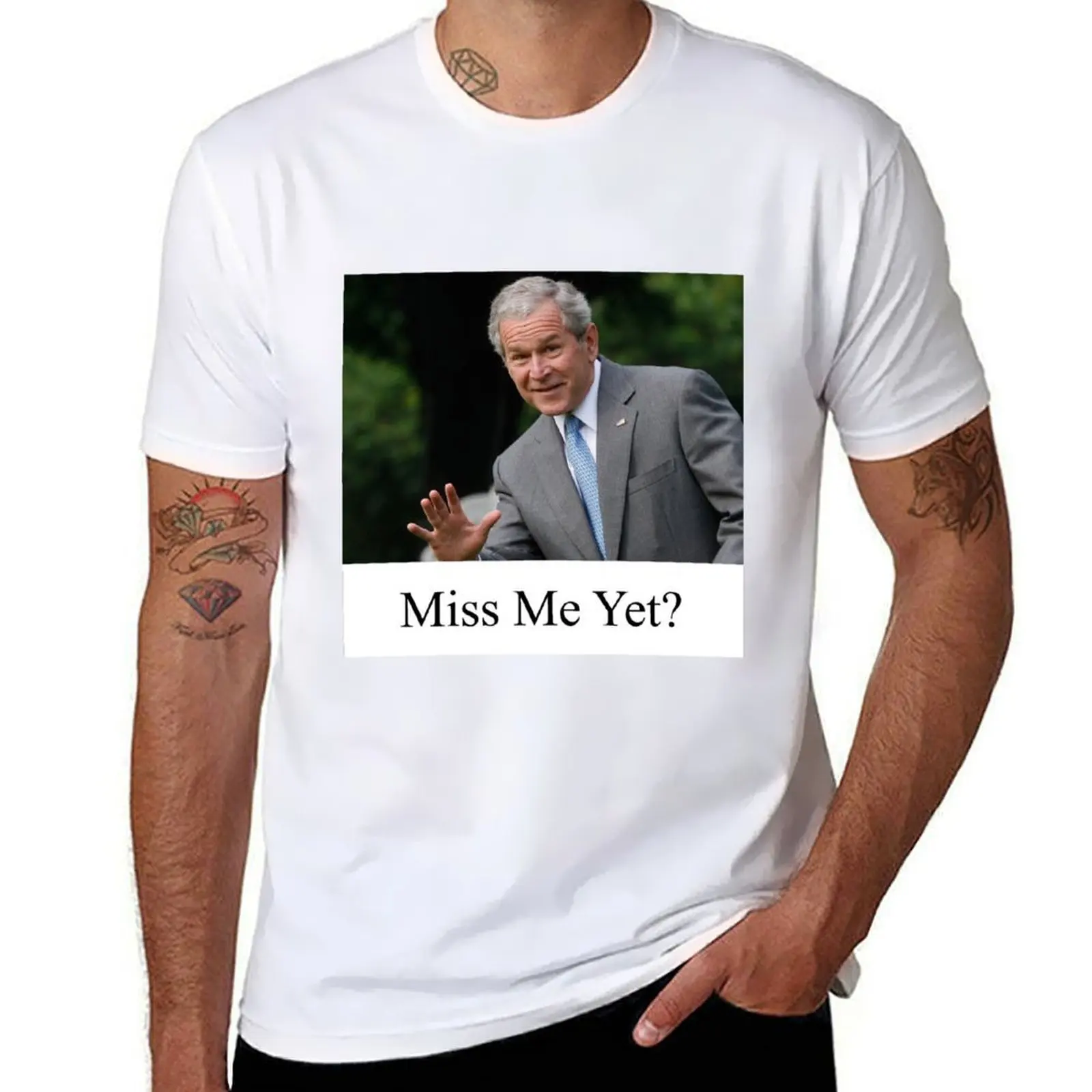 

George W. Bush Miss Me Yet T-Shirt cotton t shirt pack t shirts for man pack cotton funny t shirts man T-Shirt