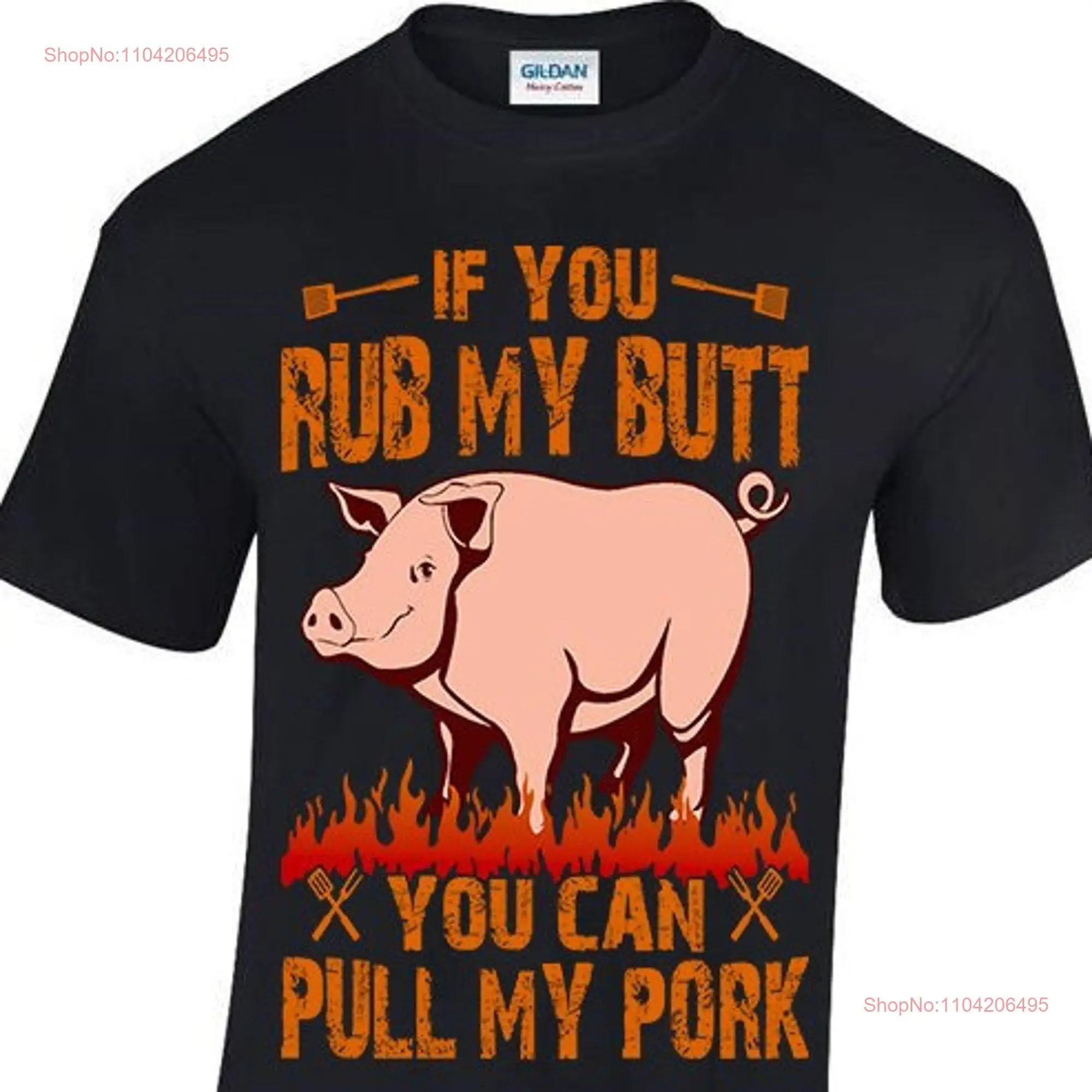 If You Rub My Butt Can Pull Pork T shirt Black White Red Purple Green Navy Grey S M L XL XXL 3XL 4XL 5XL