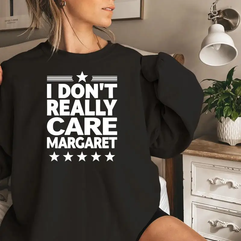 

Funny Slogan Sweatshirt "I DON'T REALLY CARE MARGARET" Pullover Women's Casual Crewneck Top for Streetwear Gifts