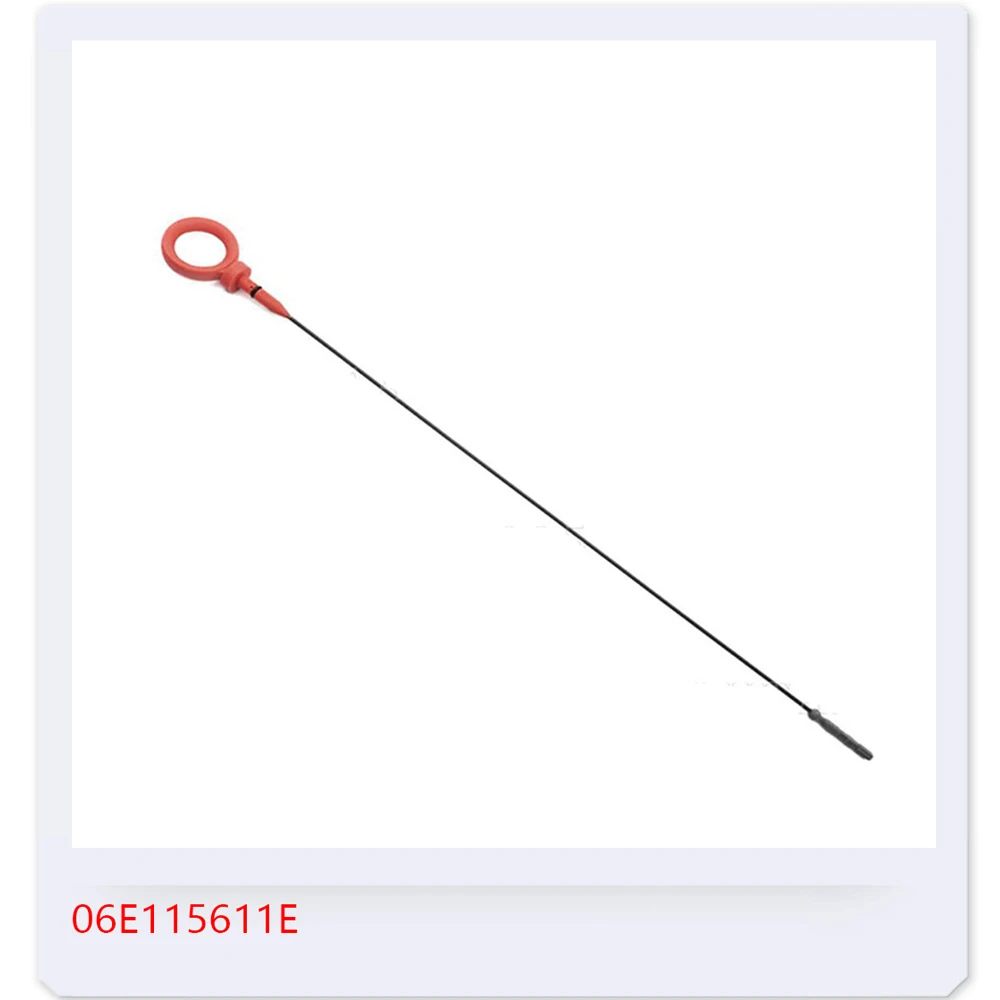 

Щуп для измерения уровня моторного масла для Audi A4/S4/A6/S6/A8/S8, щуп для измерения уровня моторного масла, автомобильные аксессуары 06E115611E