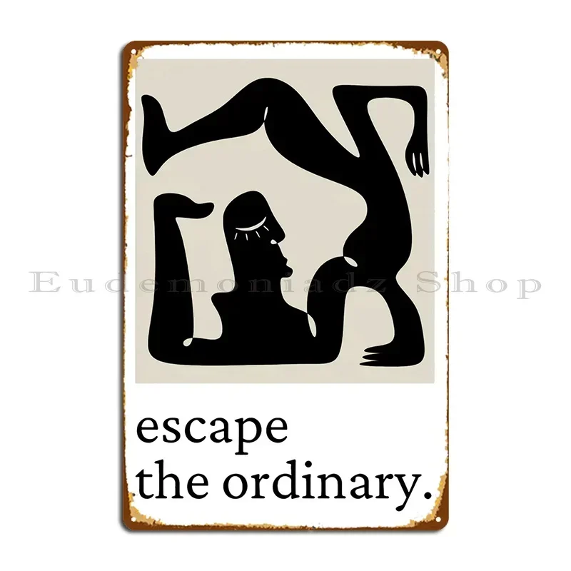Escape The Ordinary Metal Plaque Party Club Party Wall Decor Garage Designing Tin Sign Poster