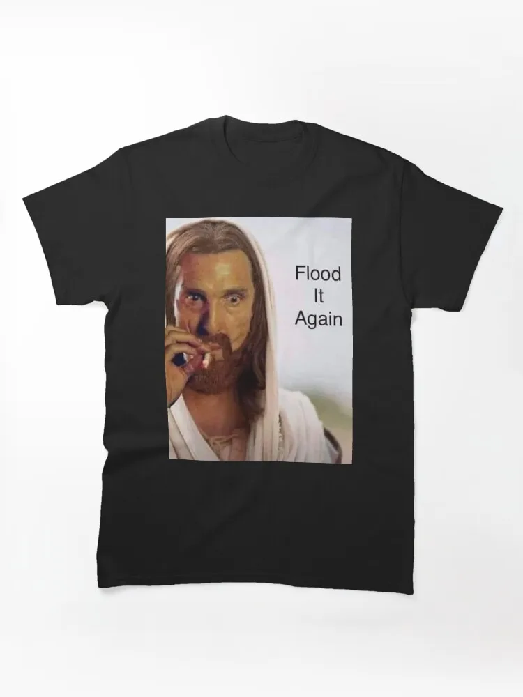 Jesus Flood It Again Graphic Tee – Dark Humor Unisex Shirt