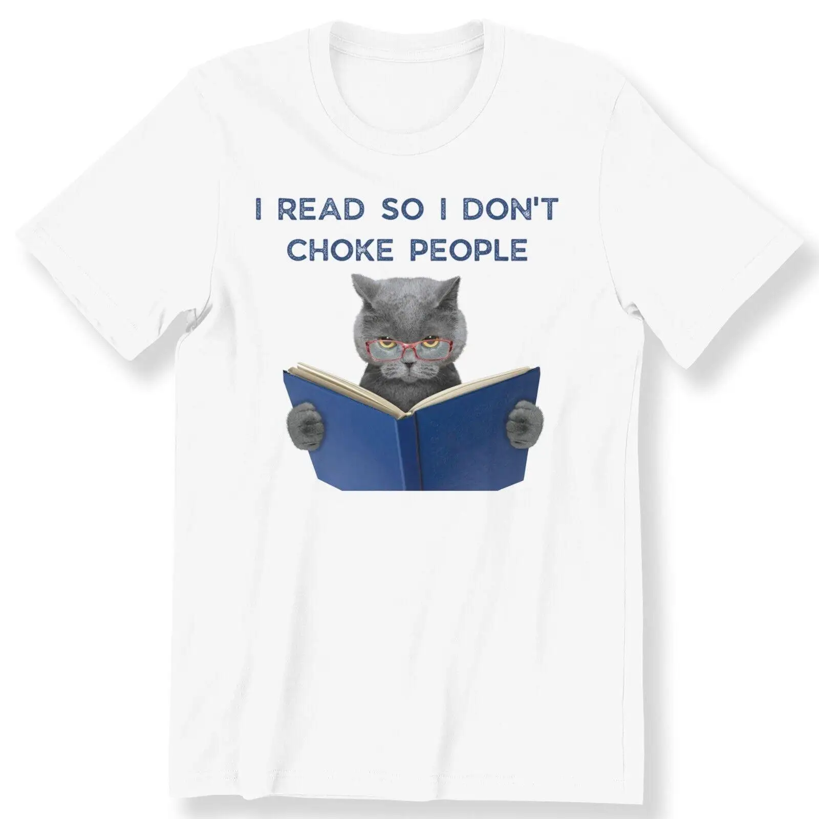 I Read So I Don t Choke People Men's Ladies T-shirt Funny Cat Book Lovers Top