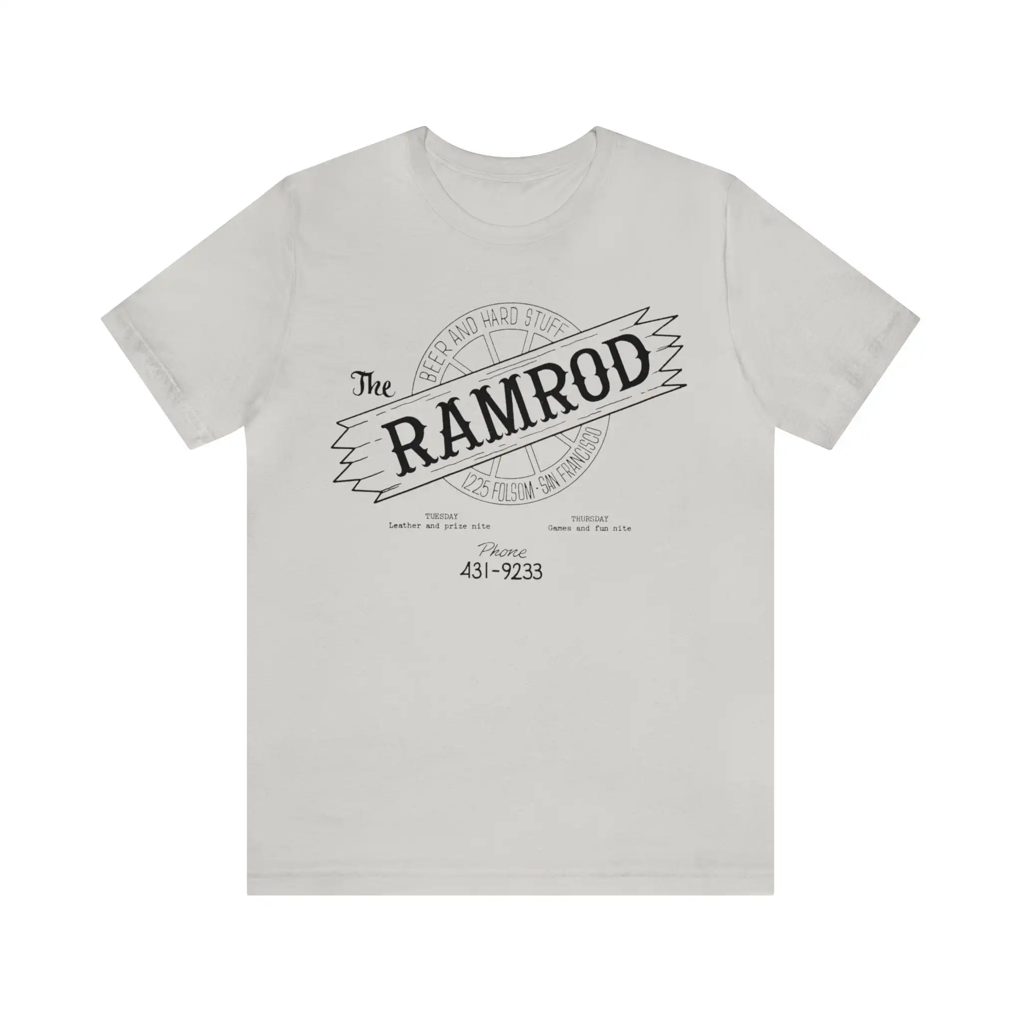 The Ramrod San Francisco Fran Leather Biker Bar 1968 1983 1225 Folsom Beer and Hard Stuff T shirt