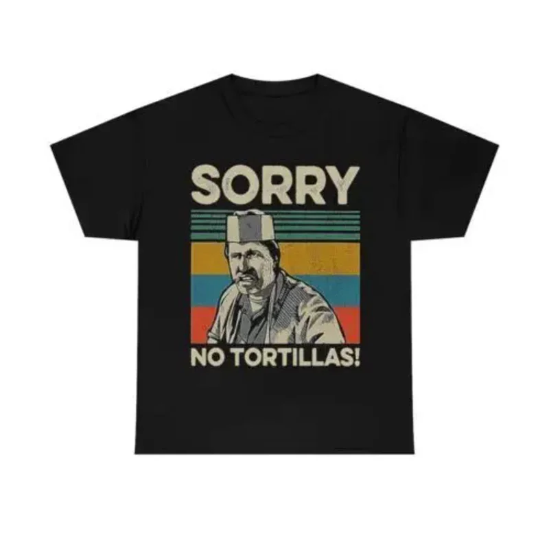 Blood in Blood Out Funny Vintage T-Shirt , Sorry No Tortillas Shirt All Sizes long or short sleeves