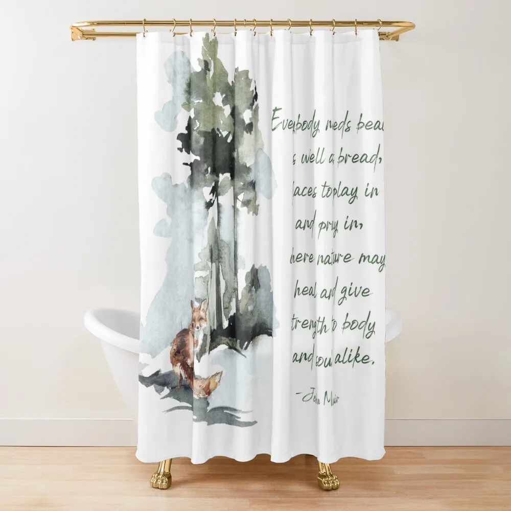 

Everyone Needs Beauty as Well as Bread - John Muir Shower Curtain Waterproof Bathroom Shower Bathroom Fabric Curtain