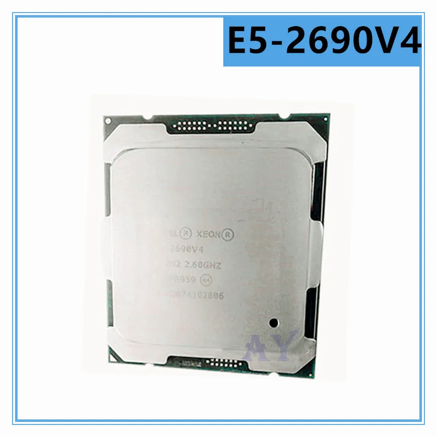 Xeon E5 2690 V4 E5 2690V4 E5-2690V4 2.6GHz Fourteen 35M 135W 14nm LGA 2011-3 CPU