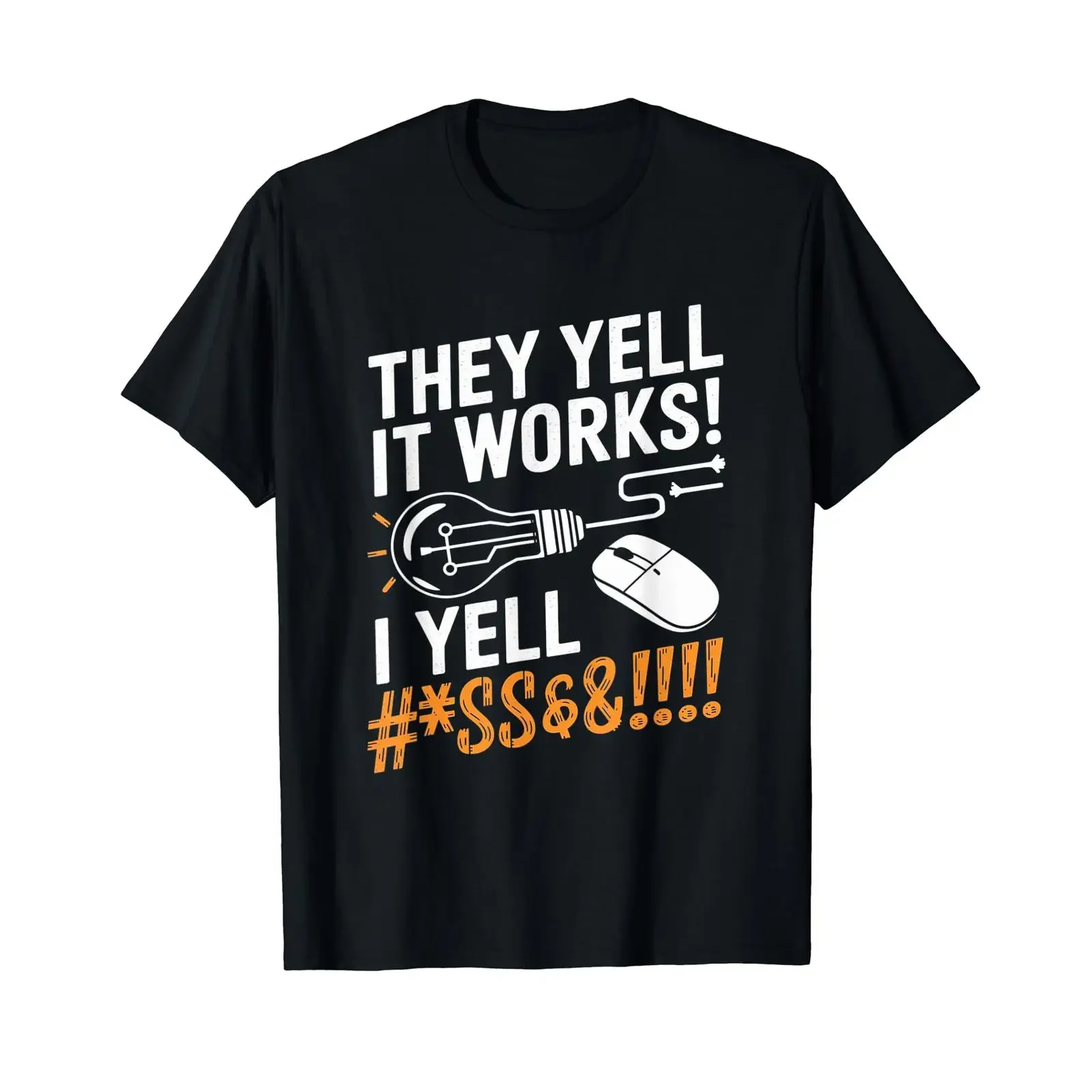 They Yell It Works Funny Software Engineer Programmer Affordable T Shirt vintage Washed Top For Everyday Wear Slightly