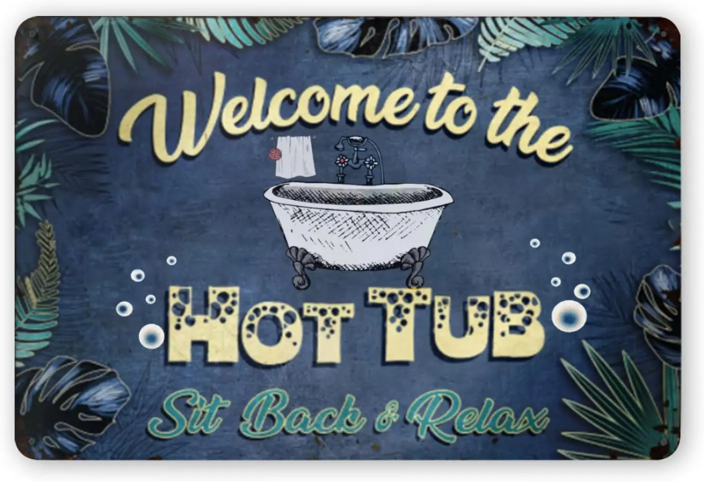 Y1,Metal Tin Sign For Welcome To Our Hot Tub Metal Outdoor Indoor Wall Vintage Aluminum Home Coffee Garage bar Wal