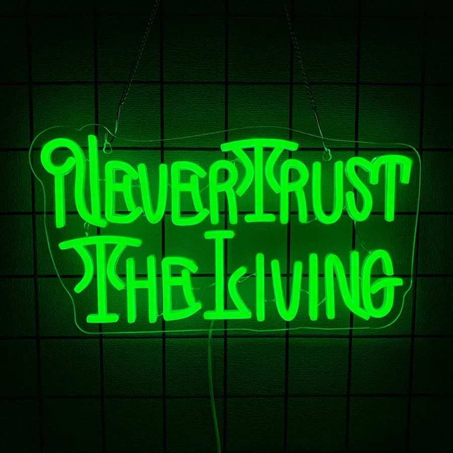 Green Never Trust The Living LED Neon Sign,USB Powered Wall Decor for Halloween, Terror House, Man Cave, Bedroom decoration