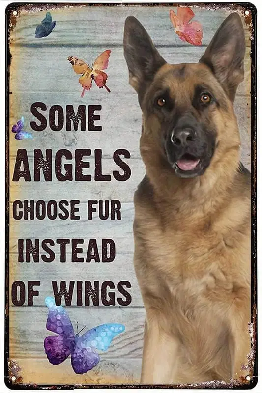 Funny Novelty Tin Sign German Shepherd Some Angels Choose Fur Instead Of Wings Tin Signs Wall Decor for Bars,Restaurants,Ca s