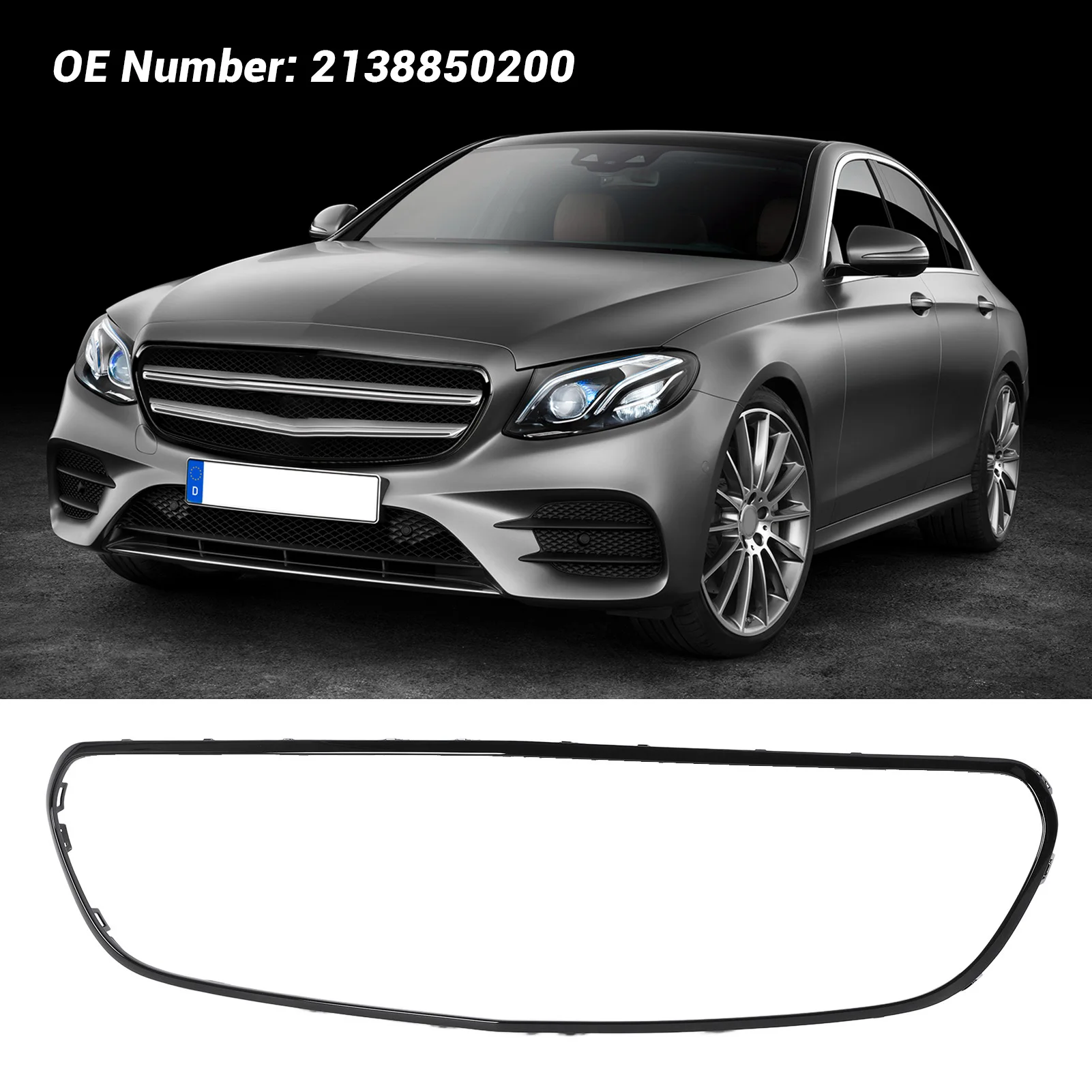 

Mercedes-Benz E-Class W213 C238 Grille Surround Trim 2138850200 AMG Line Pre-Facelift 2017-2020 Replacement