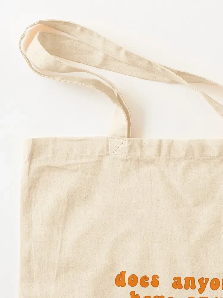 Does anyone have any orange slices? quote Tote Bag great bag hand bags Large bags for women eco pack