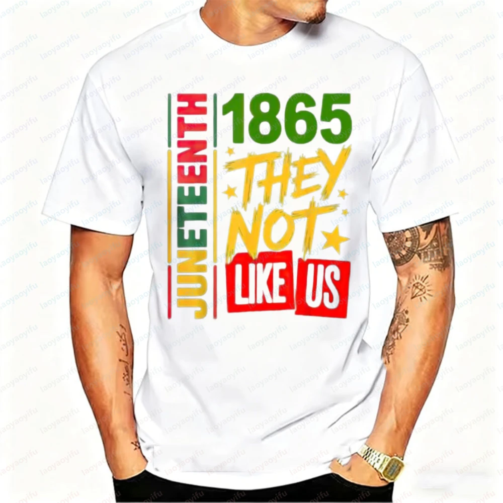 Juneteenth They Not Like Us T-Shirt Men 1865 Black History Graphic Tee African American Freedom Emancipation Day Cotton Top Gift