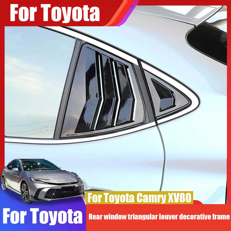 

Для Toyota Camry XV80 2024 2025 заднее окно автомобиля треугольные жалюзи декоративная рамка из материала ABS