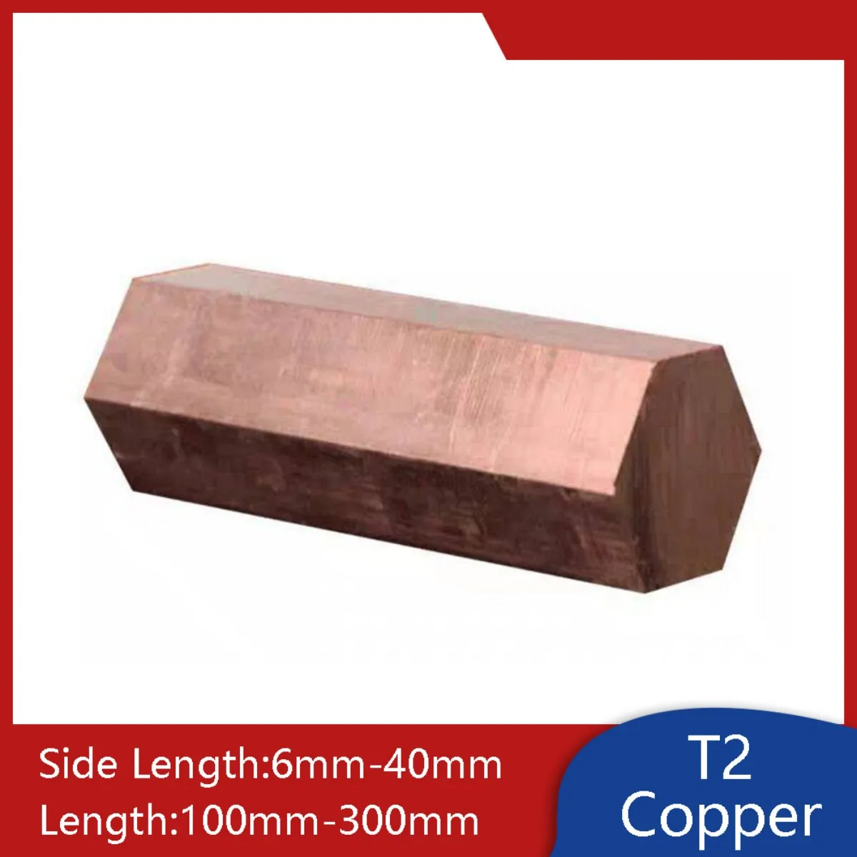 Copper Hex Rod Conductive Thermal Conductivity High-quality T2 Metal Hexagonal Bar 100mm 200mm 300mm Length