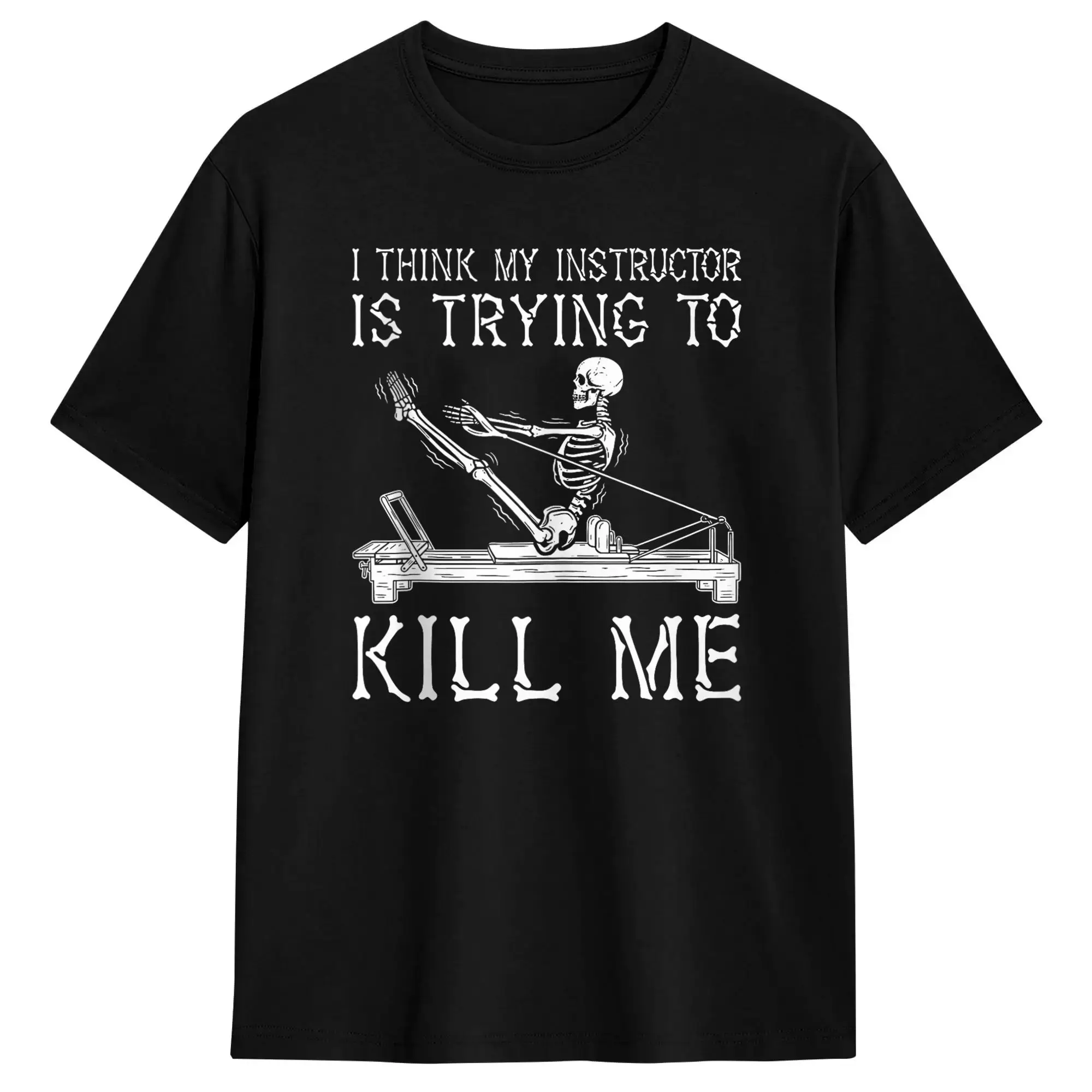 I Think My Instructor is Trying to Kill Me Skeleton Pilates Cotton T Shirt For Men Summer Streetwear T Shirts Hipster Tee Shirt
