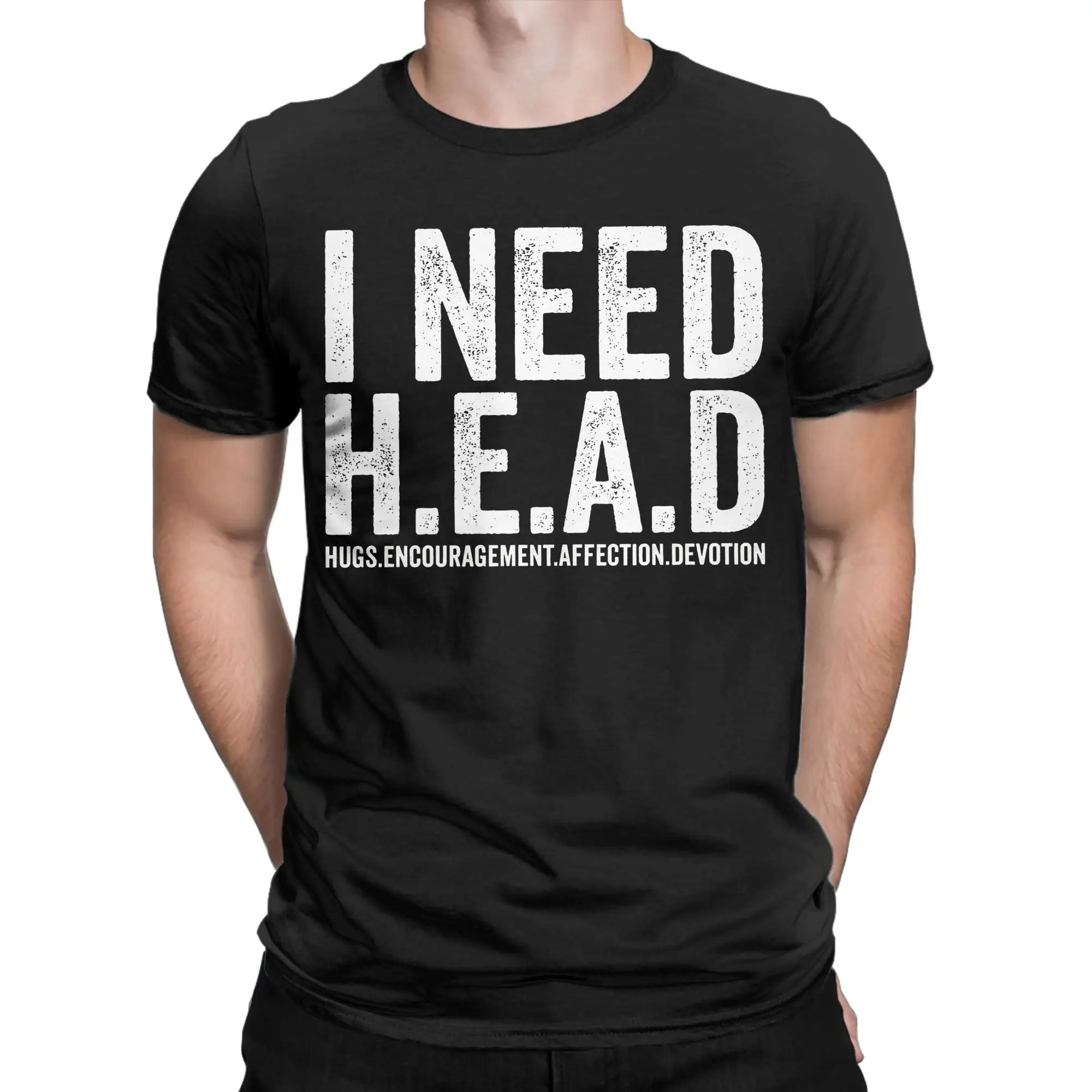 I Need HEAD Hugs Encouragement Affection Devotion T-Shirt  Hip Hop T-Shirts Short Sleeves Tops Summer Pure Cotton Top Tees
