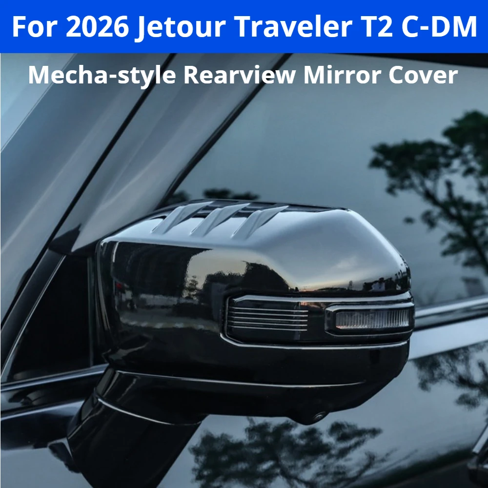 For 2026 Jetour Traveler T2 C-DM Rearview Mirror Mecha Protective Cover Side Mirror Shell Black Warrior Exterior Mod Accessories