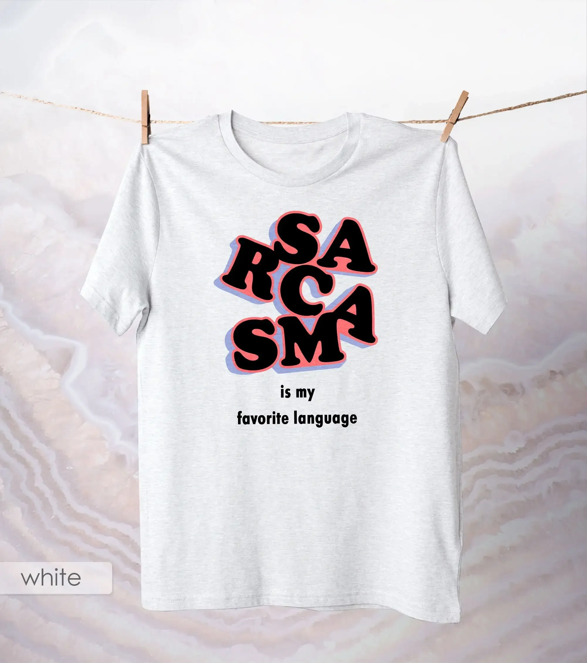 Sarcasm Is My Favorite Language T Shirt Funny Saying Apparel Sarcastic Attitude Cotton Humorous Clothing Meme Quote Top