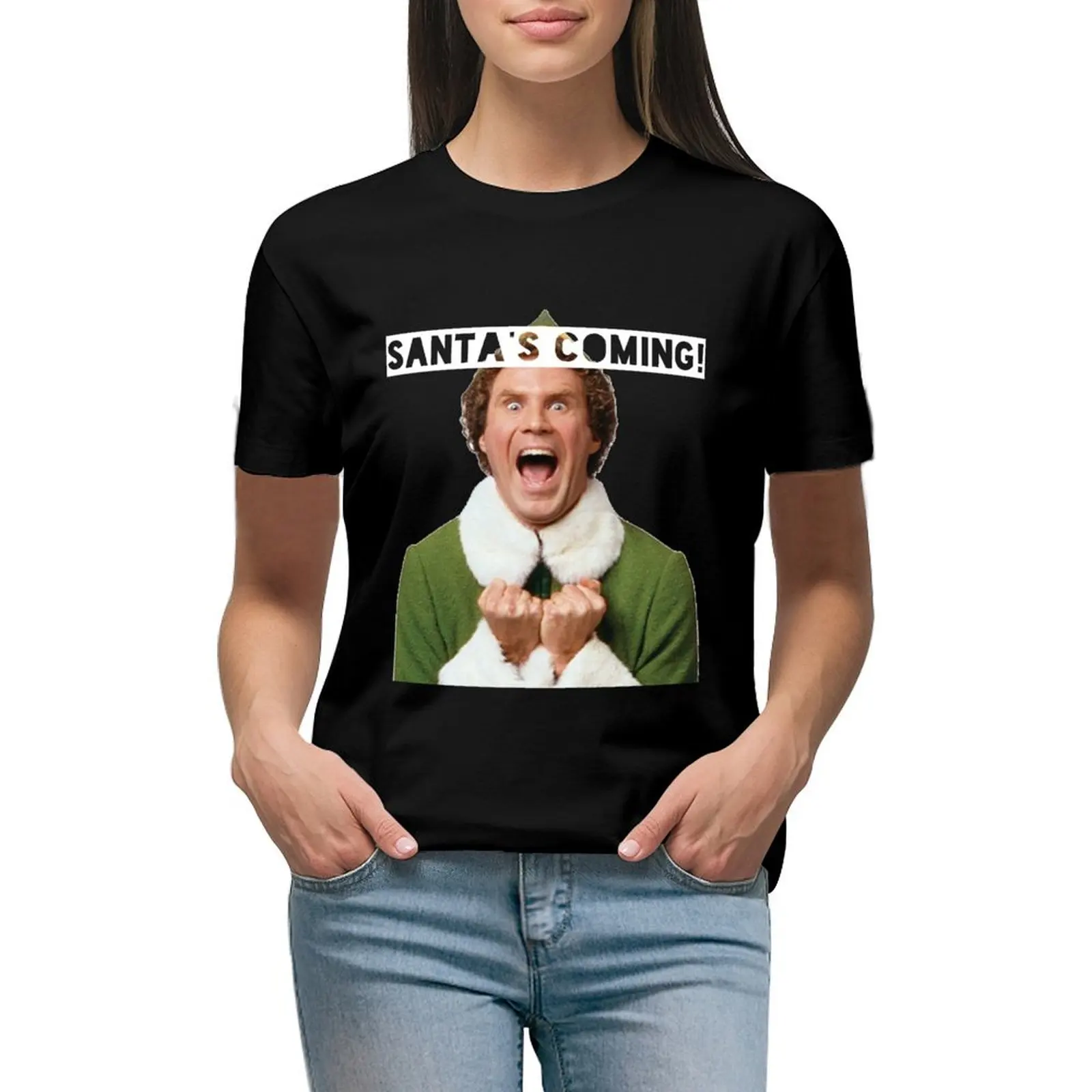

Elf - Santa's Coming! T-Shirt funnys female korean fashion hippie clothes t-shirt dress for Women plus size