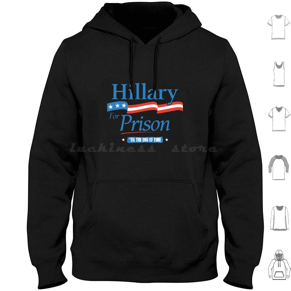 Hillary For Prison Hoodies Long Sleeve Murderer Evil Hillary Clinton President War Criminal Killer Satanist Infowars