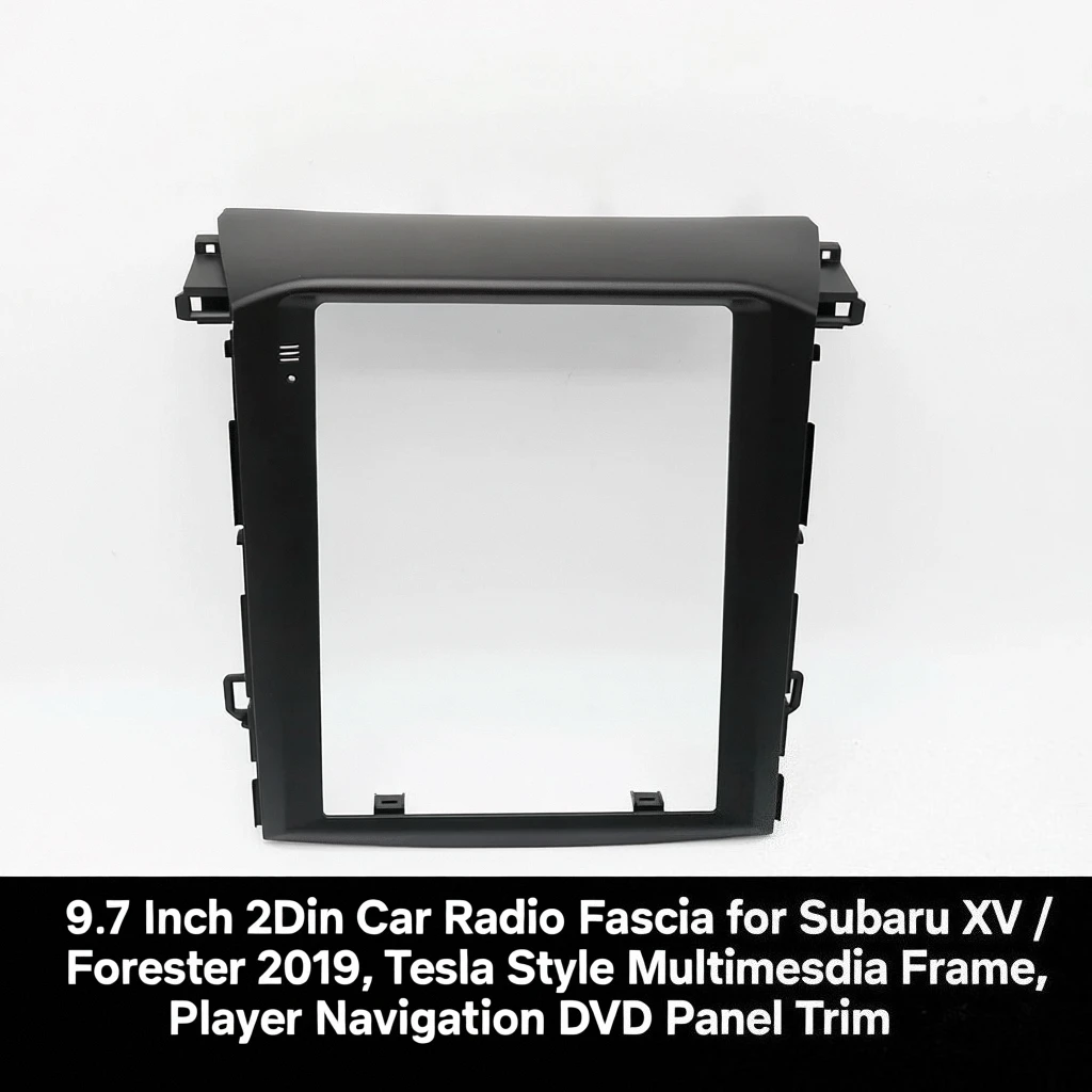 

9.7 Inch 2Din Car Radio Fascia for Subaru XV / Forester 2019, Tesla Style Multimedia Frame, Player Navigation DVD Panel Trim