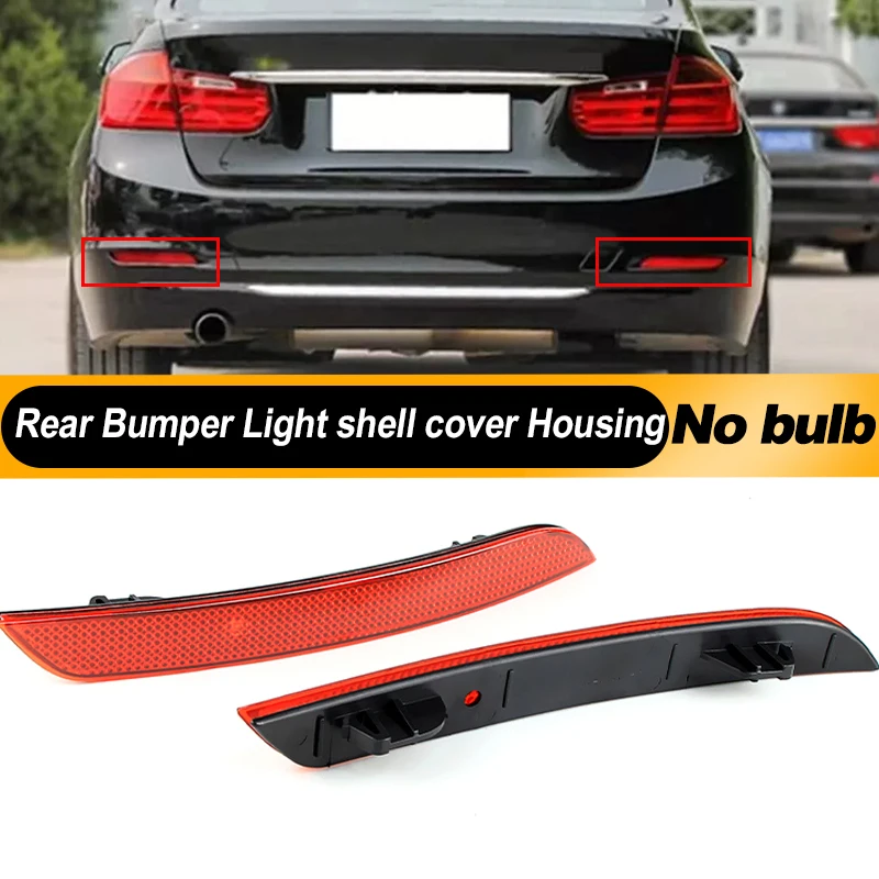 2x Rear Bumper Reflector Tail Brake Stop Light shell cover no bulb For BMW F30 F31 F34 F35 F32 F36 316i OEM: 63147301187