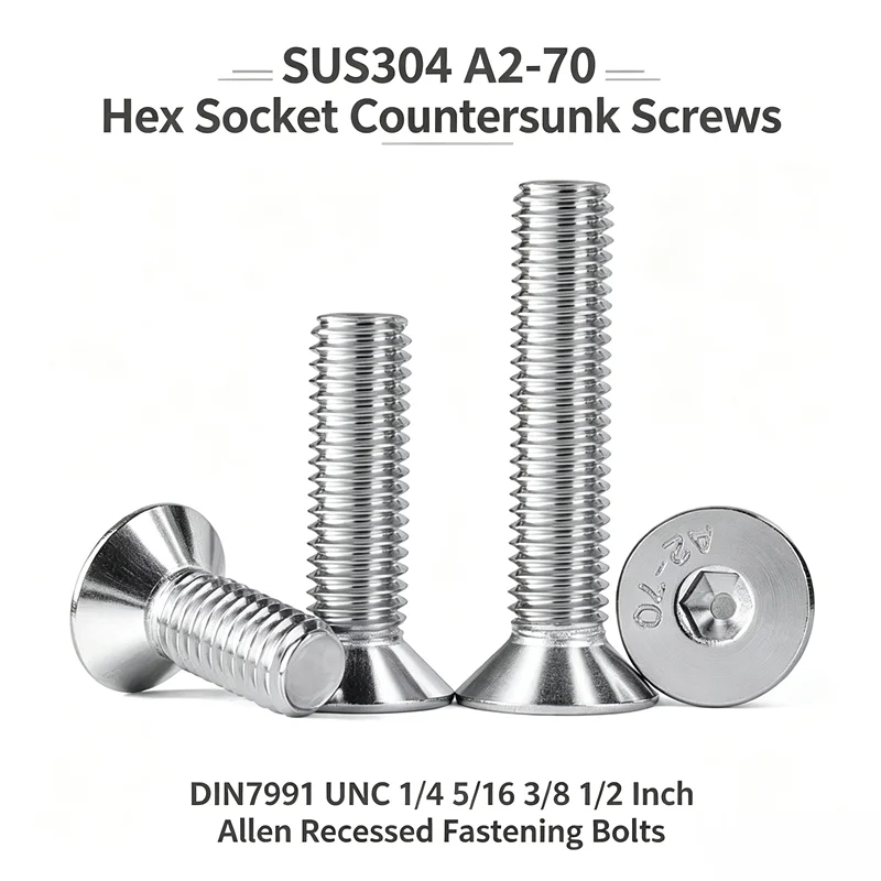 SUS304 A2-70 Hex Socket Countersunk Screws DIN7991 UNC 1/4 5/16 3/8 1/2 Inch Allen Recessed Fastening Bolts