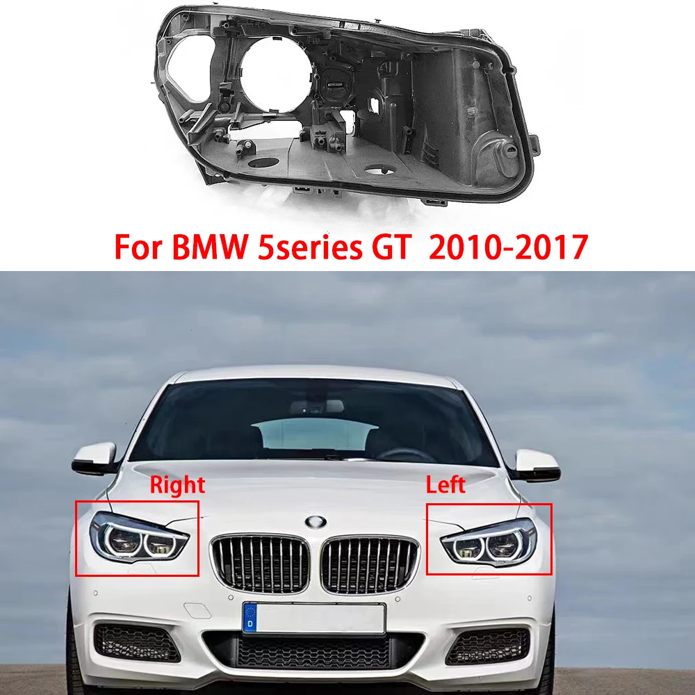 Car Front Headlight Base For BMW 5series GT 2010-2017 Headlamp House Car Rear Base Front Auto Headlight Back House