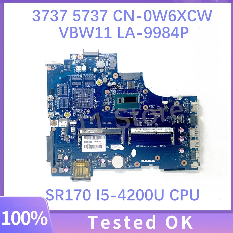 

Mainboard CN-0W6XCW 0W6XCW W6XCW FOR DELL 3737 5737 Laptop Motherboard VBW11 LA-9984P With SR170 I5-4200U CPU 100%Full Tested OK