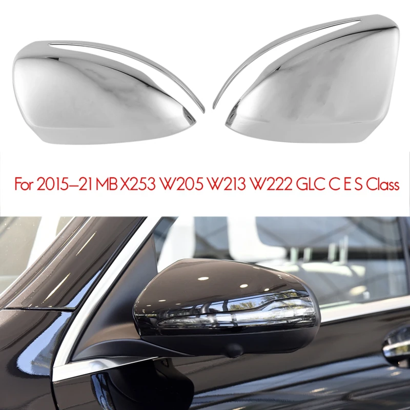 

For 15-21 Mercedes Benz X253 W205 W213 W222 GLC C E S Class Chrome Rearview Mirror Cover - Side Door Mirror Cover Cap