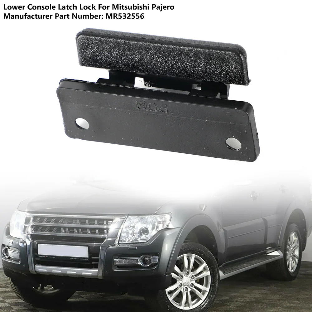 Parts Console Catch Latch Fittings For Mitsubishi Pajero 2000-18 Latch MR532555 Plastic Replacement Accessories