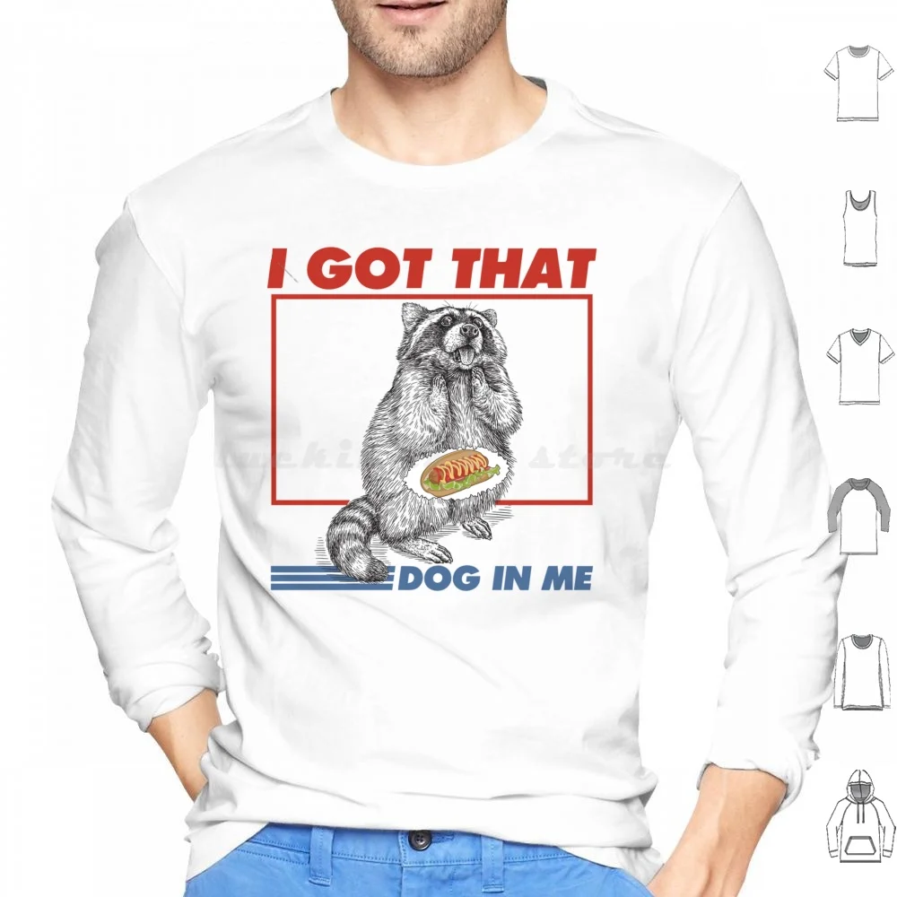 Mei Got That Dog In Me Shirt , Meme Shirt , Funny Autism Racoon , Classic Hoodies Long Sleeve I Got That Dog In