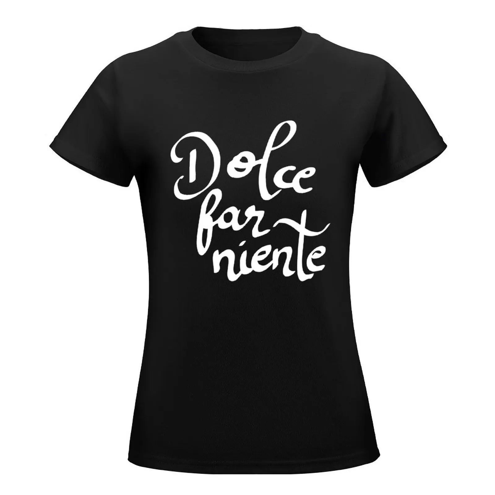 accompanied by the dolce far niente. T-Shirt summer top lady clothes t-shirts for Women loose fit